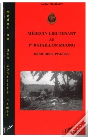 Capa do artigo Medecin Lieutenant Au 1er Bataillon Muong ; Indochine 1954-1955