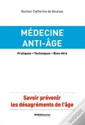 Medecine Anti-Age - Savoir Prevenir Les Desagrements De L'Age