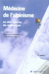 Médecine De L'Alpinisme Et Des Sports De Montagne (4e Édition)