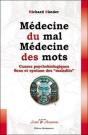 Médecine Du Mal, Médecine Des Maux ; Causes Psychobiologiques ; Sens Et Syntaxes Des "Maladits" - Preview