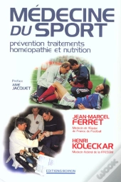 Medecine Du Sport - Prevention - Traitements - Homeopathie Et Nutrition