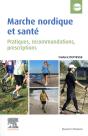 Médecine Et Marche Nordique ; Pratiques, Recommandations, Prescriptions - Preview