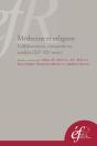 Médecine Et Religion : Competitions, Collaborations, Conflits (Xiie - Xxe Siècle : Competitions, Collaborations, Conflits (Xiie - Xxe Siecles) - Preview