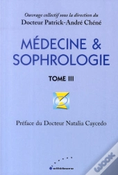 Medecine Et Sophrologie - T.Iii