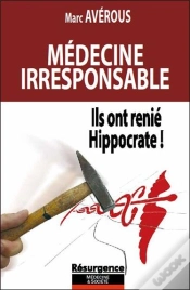 Capa do artigo Medecine Irresponsable - Ils Ont Renie Hippocrate !