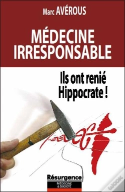 Capa do artigo Medecine Irresponsable - Ils Ont Renie Hippocrate !