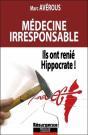 Medecine Irresponsable - Ils Ont Renie Hippocrate ! - Preview