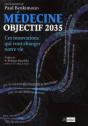 Médecine Objectif 2035 ; Ces Innovations Qui Vont Changer Notre Vie - Preview