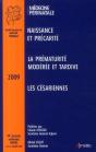 Médecine Périnatale ; Naissance Et Précarité ; La Prématurité Modérée Et Tardive ; Les Césariennes (Édition 2009) - Preview