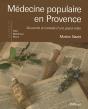 Médecine Populaire En Provence ; Souvenirs Et Conseils D'Une Grand-Mère - Preview