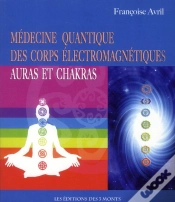 Capa do artigo Medecine Quantique Des Corps Electromagnetiques - Auras Chakras