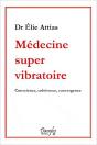 Medecine Super Vibratoire - Conscience, Coherence, Convergence - Preview