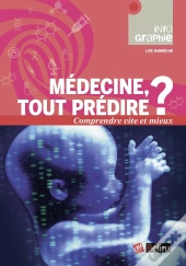 Médecine : Tout Prédire ?