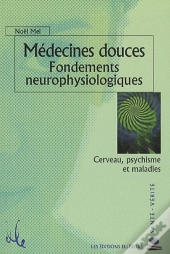 Médecines Douces : Fondements Neurophysiologiques