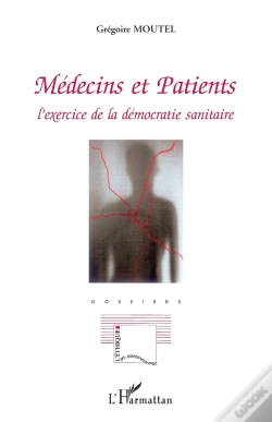 Capa do artigo Médecins Et Patients ; L'Exercice De La Démocratie Sanitaire