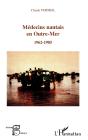 Medecins Nantais En Outre-Mer (1962-1985) - Preview