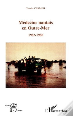 Capa do artigo Medecins Nantais En Outre-Mer (1962-1985)