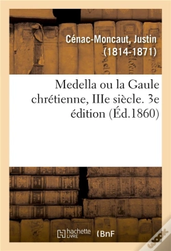 Capa do artigo Medella Ou La Gaule Chretienne, Iiie Siecle. 3e Edition