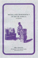 Media And Dependency In South Africa