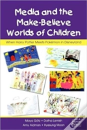 Capa do artigo Media And The Make-Believe Worlds Of Children