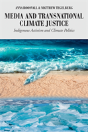 Media And Transnational Climate Justice - Preview