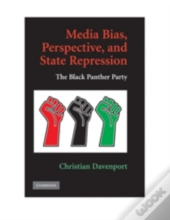 Media Bias, Perspective, And State Repression