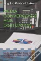 Media Convergence And Digitization