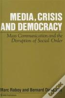 Media, Crisis And Democracy