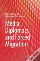 Media, Diplomacy And Forced Migration