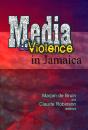 Media & Violence In Jamaica - Preview