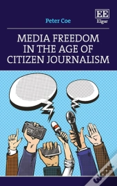 Media Freedom In The Age Of Citizen Journalism