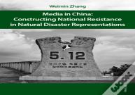 Media In China: Constructing National Resistance In Natural Disaster Representations