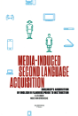 Media-Induced Second Language Acquisition - Preview