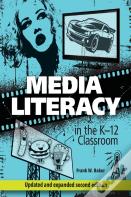 Media Literacy In The K-12 Classroom