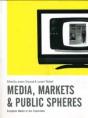 Media, Markets And Public Spheres - Preview