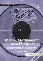 Media, Materiality And Memory