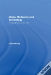 Media, Modernity And Technology