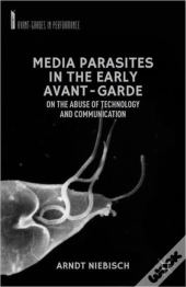Media Parasites In The Early Avant-Garde