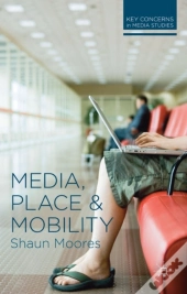 Media, Place And Mobility