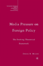 Media Pressure On Foreign Policy - Preview