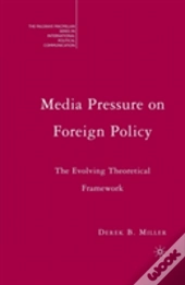 Media Pressure On Foreign Policy