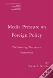 Media Pressure On Foreign Policy