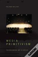 Media Primitivism