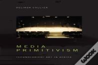 Media Primitivism