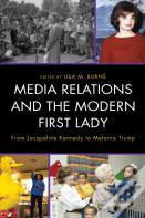 Media Relations And The Modern First Lady