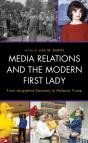 Media Relations And The Modern First Lady - Preview