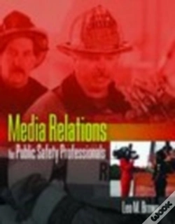 Capa do artigo Media Relations For Public Safety Professionals
