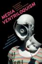 Media Ventriloquism - Preview