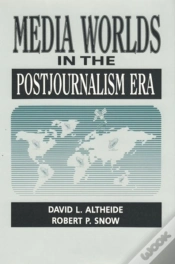 Capa do artigo Media Worlds In The Postjournalism Era
