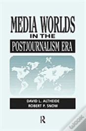 Capa do artigo Media Worlds In The Postjournalism Era